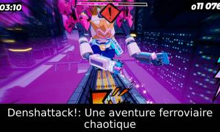 Denshattack!: Une aventure ferroviaire chaotique