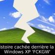 L'histoire cachée derrière la clé Windows XP 'FCKGW'