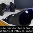 Les défis de prix du Steam Frame: entre ambitions et influx du marché