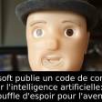 Microsoft publie un code de conduite pour l'intelligence artificielle: un souffle d'espoir pour l'avenir