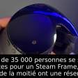 Plus de 35 000 personnes se sont inscrites pour un Steam Frame, mais moins de la moitié ont une réservation