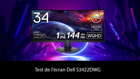 Test de l'écran Dell S3422DWG