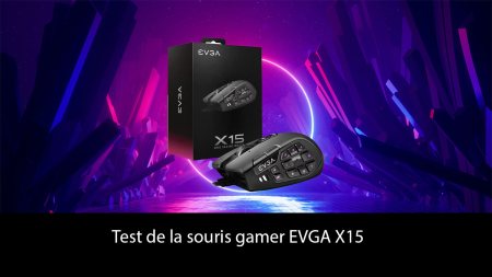 Test de la souris gamer EVGA X15
