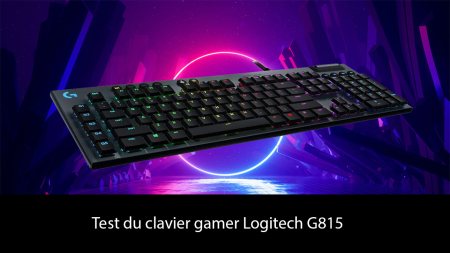 Test du clavier gamer Logitech G815