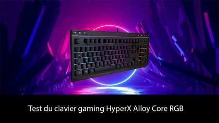 Test du clavier gaming HyperX Alloy Core RGB