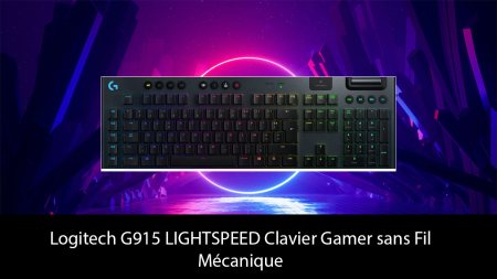 Test du clavier Logitech G915 LIGHTSPEED sans Fil Mécanique