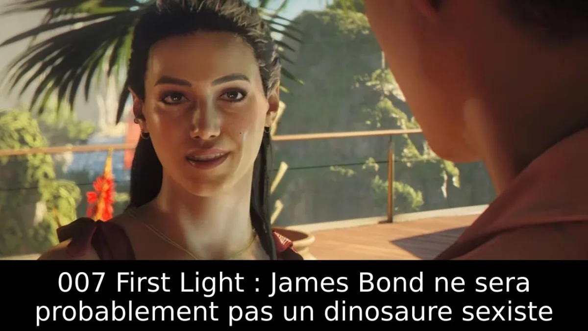 007 First Light : James Bond ne sera probablement pas un dinosaure sexiste