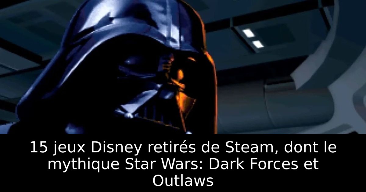 15 jeux Disney retirés de Steam, dont le mythique Star Wars: Dark Forces et Outlaws