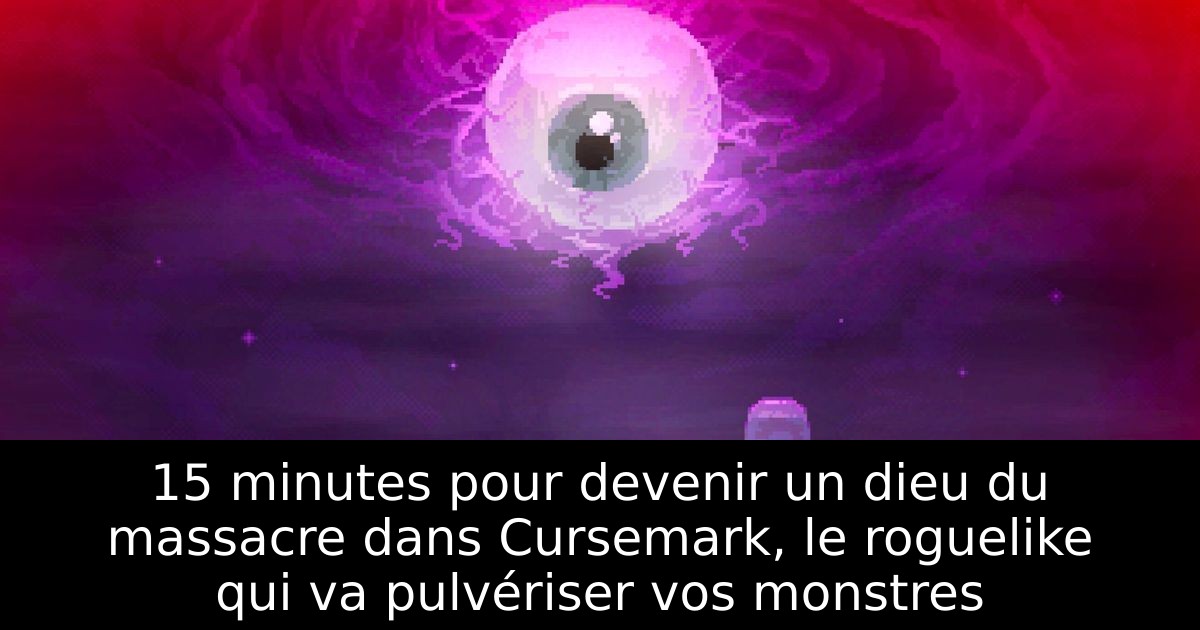 15 minutes pour devenir un dieu du massacre dans Cursemark, le roguelike qui va pulvériser vos monstres