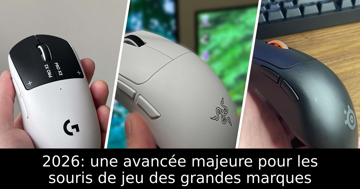 2026: une avancée majeure pour les souris de jeu des grandes marques
