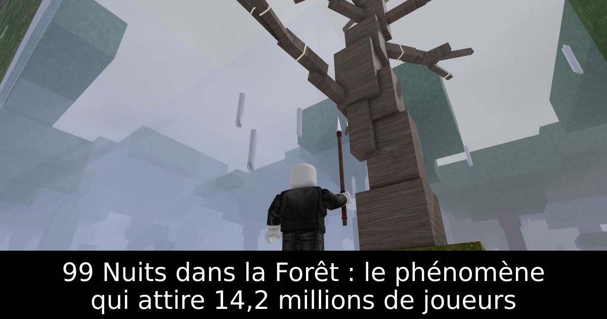 99 Nuits dans la Forêt : le phénomène qui attire 14,2 millions de joueurs