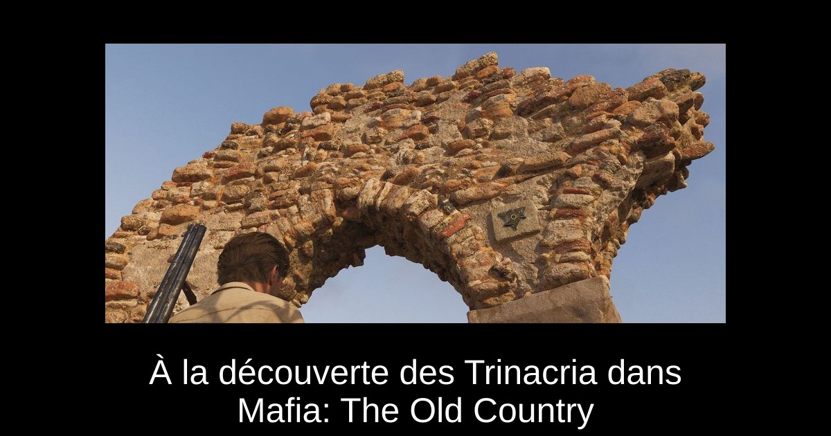 À la découverte des Trinacria dans Mafia: The Old Country