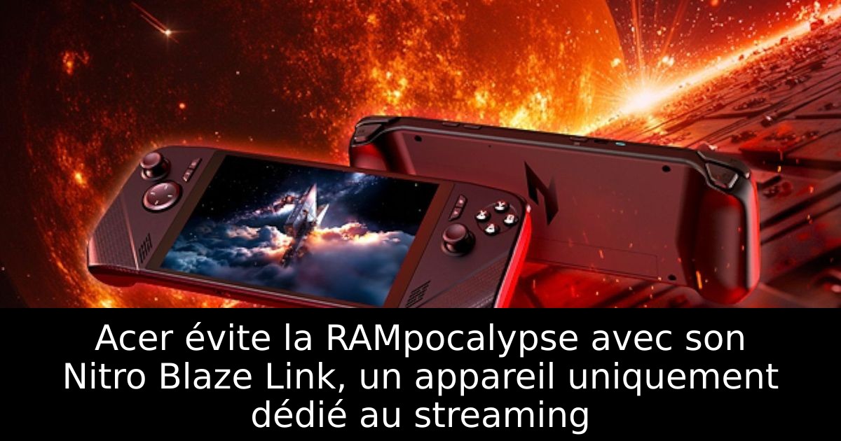 Acer évite la RAMpocalypse avec son Nitro Blaze Link, un appareil uniquement dédié au streaming