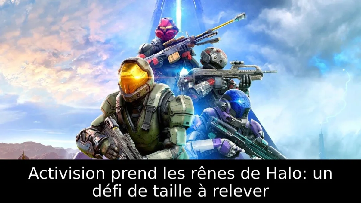 Activision prend les rênes de Halo: un défi de taille à relever