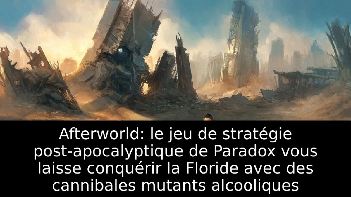 Afterworld: le jeu de stratégie post-apocalyptique de Paradox vous laisse conquérir la Floride avec des cannibales mutants alcooliques
