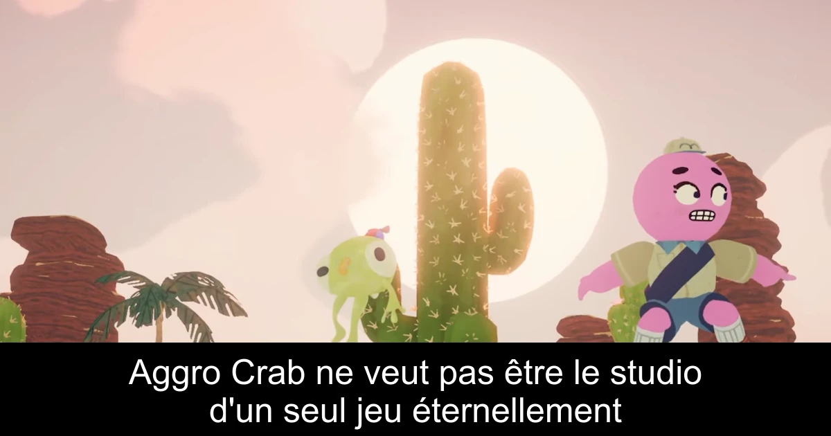 Aggro Crab ne veut pas être le studio d'un seul jeu éternellement
