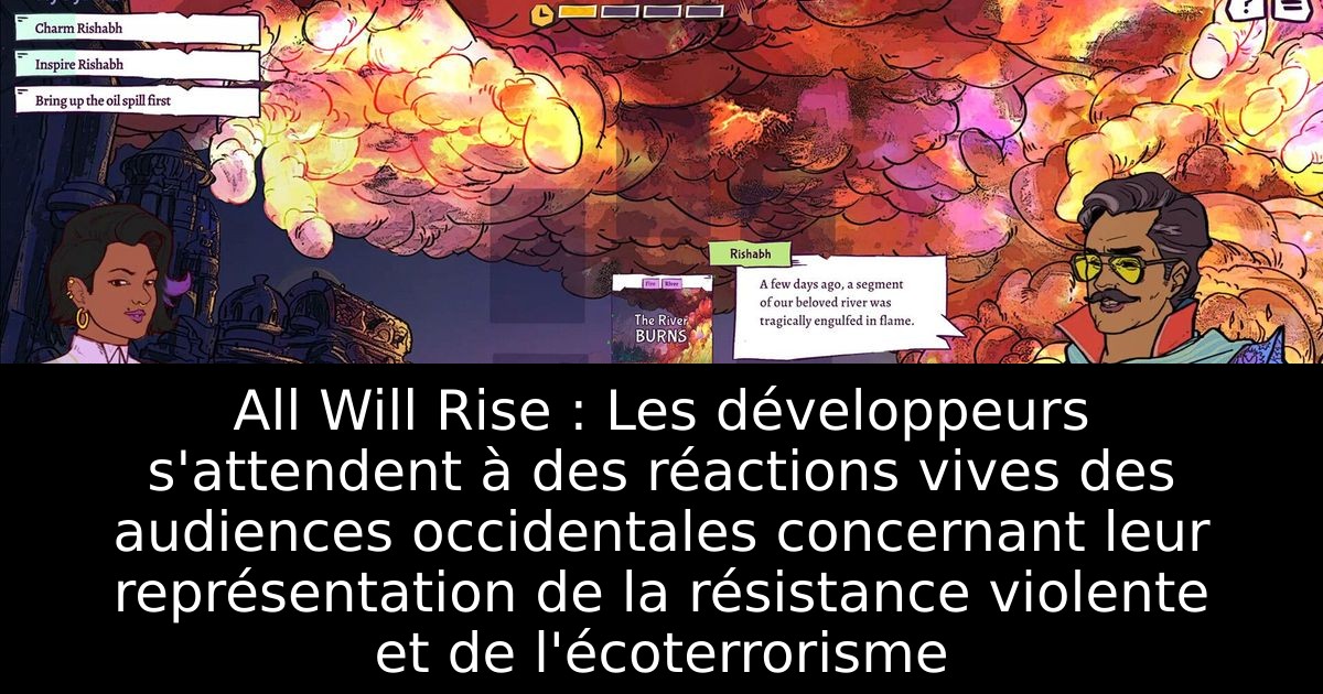 All Will Rise : Les développeurs s'attendent à des réactions vives des audiences occidentales concernant leur représentation de la résistance violente et de l'écoterrorisme