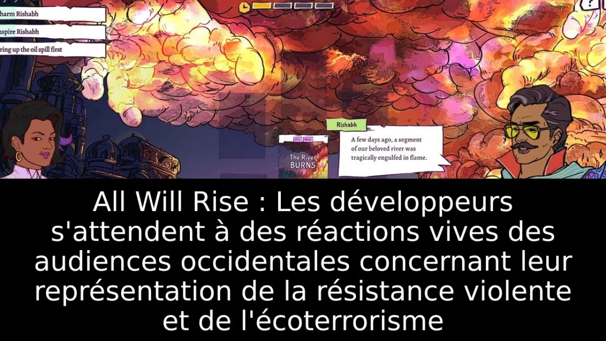 All Will Rise : Les développeurs s'attendent à des réactions vives des audiences occidentales concernant leur représentation de la résistance violente et de l'écoterrorisme