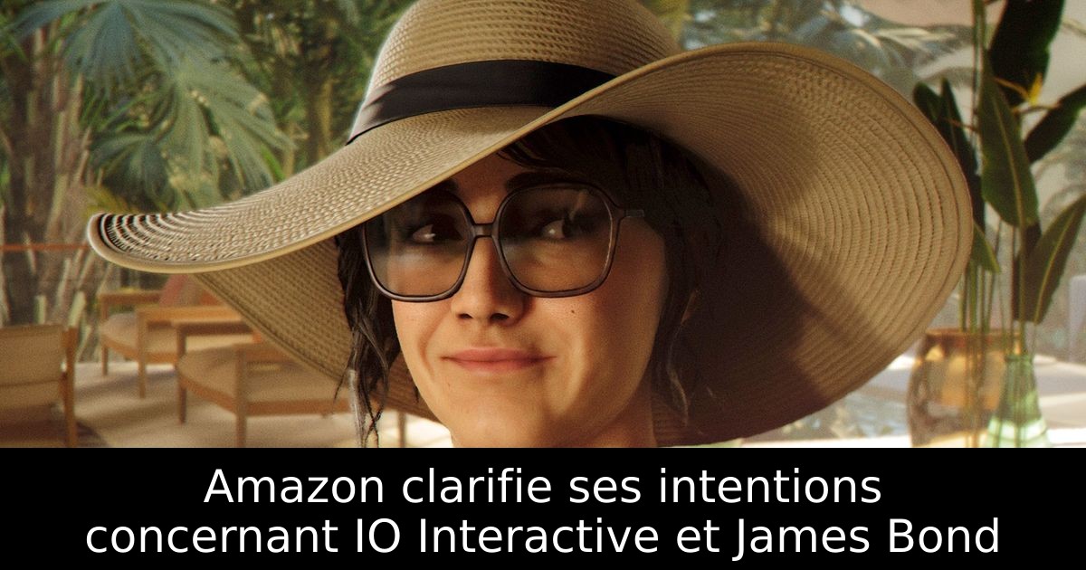 Amazon clarifie ses intentions concernant IO Interactive et James Bond