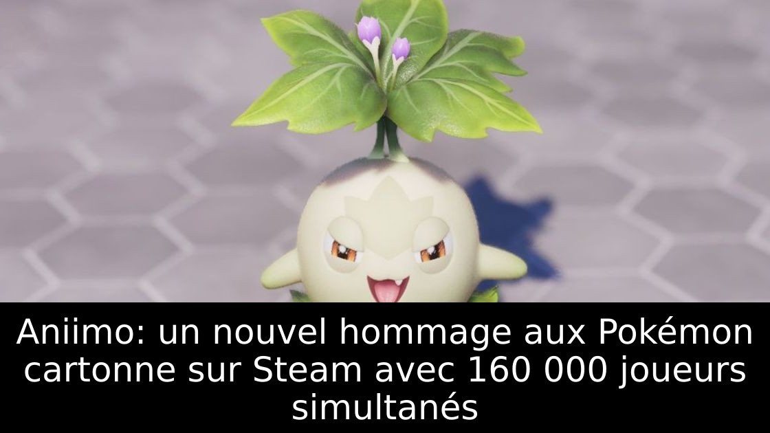 Aniimo: un nouvel hommage aux Pokémon cartonne sur Steam avec 160 000 joueurs simultanés