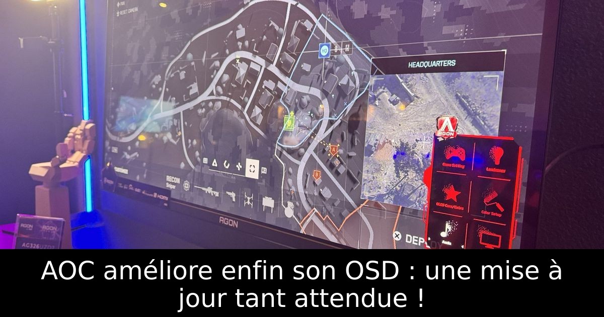 AOC améliore enfin son OSD : une mise à jour tant attendue !