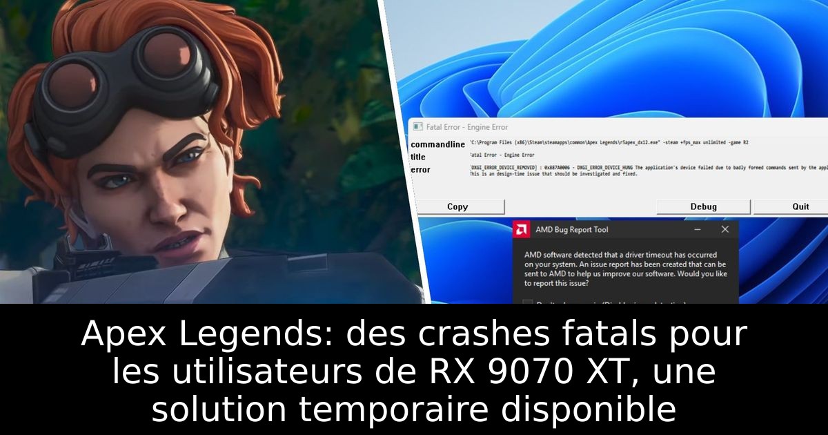Apex Legends: des crashes fatals pour les utilisateurs de RX 9070 XT, une solution temporaire disponible