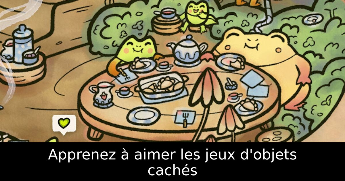 Apprenez à aimer les jeux d'objets cachés