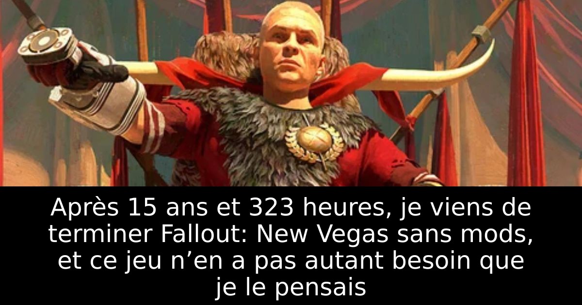Après 15 ans et 323 heures, je viens de terminer Fallout: New Vegas sans mods, et ce jeu n’en a pas autant besoin que je le pensais