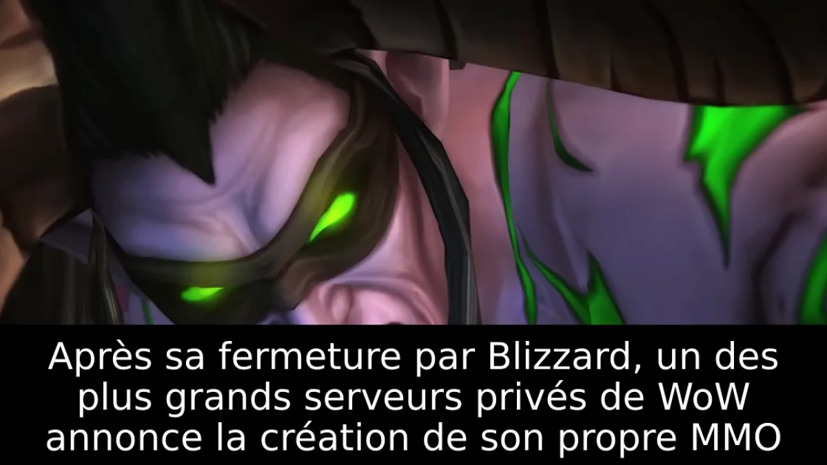 Après sa fermeture par Blizzard, un des plus grands serveurs privés de WoW annonce la création de son propre MMO