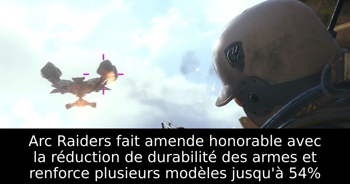 Arc Raiders fait amende honorable avec la réduction de durabilité des armes et renforce plusieurs modèles jusqu'à 54%