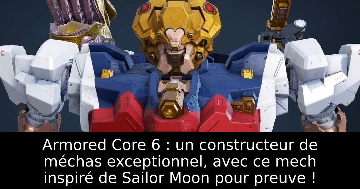Armored Core 6 : un constructeur de méchas exceptionnel, avec ce mech inspiré de Sailor Moon pour preuve !