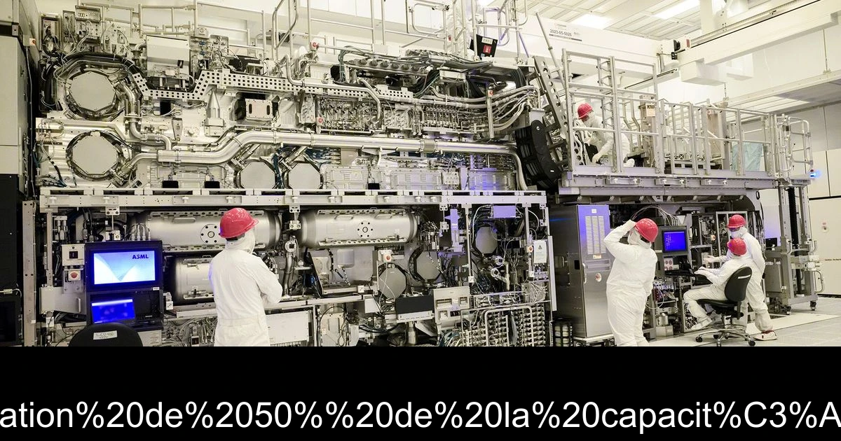 ASML annonce une augmentation de 50% de la capacité de production de puces