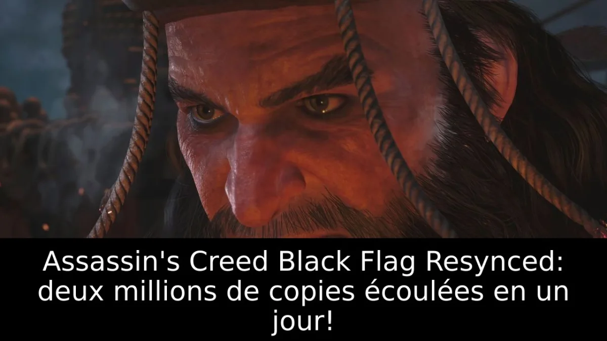 Assassin's Creed Black Flag Resynced: deux millions de copies écoulées en un jour!