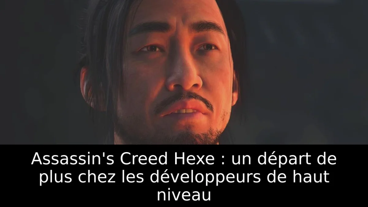 Assassin's Creed Hexe : un départ de plus chez les développeurs de haut niveau