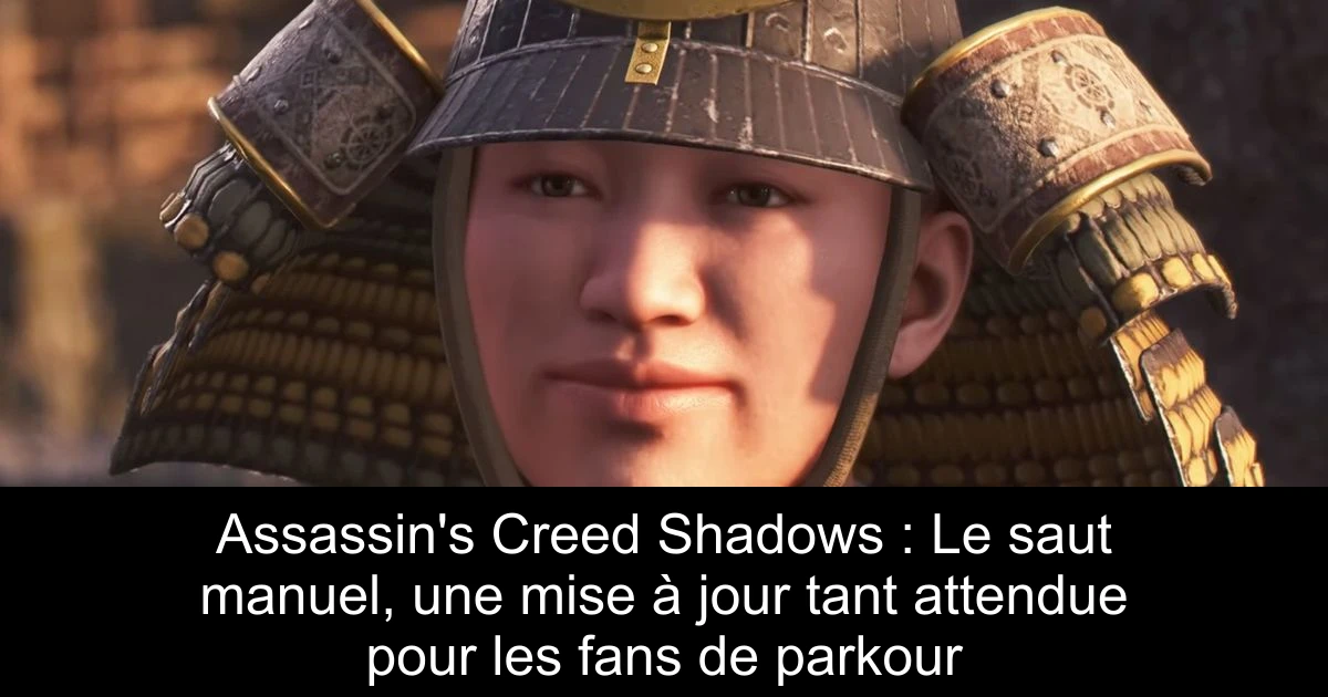 Assassin's Creed Shadows : Le saut manuel, une mise à jour tant attendue pour les fans de parkour