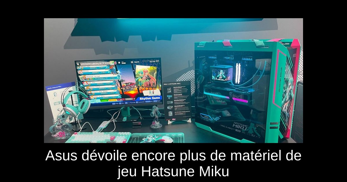 Asus dévoile encore plus de matériel de jeu Hatsune Miku
