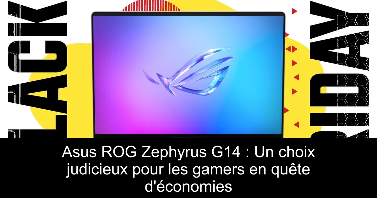 Asus ROG Zephyrus G14 : Un choix judicieux pour les gamers en quête d'économies