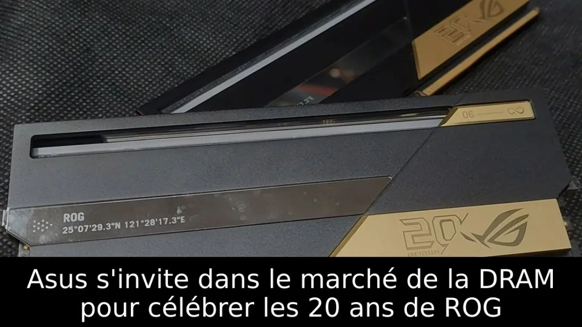 Asus s'invite dans le marché de la DRAM pour célébrer les 20 ans de ROG