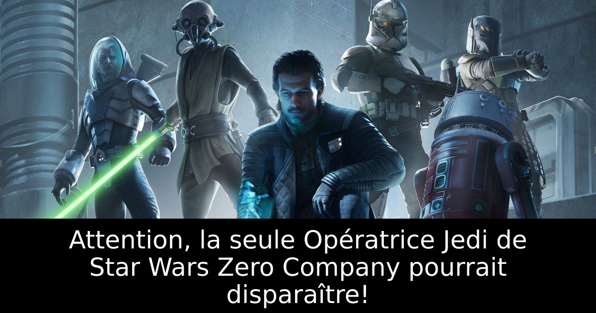 Attention, la seule Opératrice Jedi de Star Wars Zero Company pourrait disparaître!