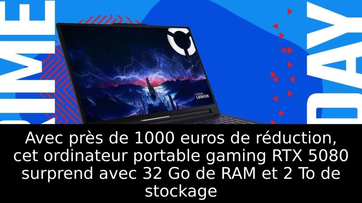 Avec près de 1000 euros de réduction, cet ordinateur portable gaming RTX 5080 surprend avec 32 Go de RAM et 2 To de stockage