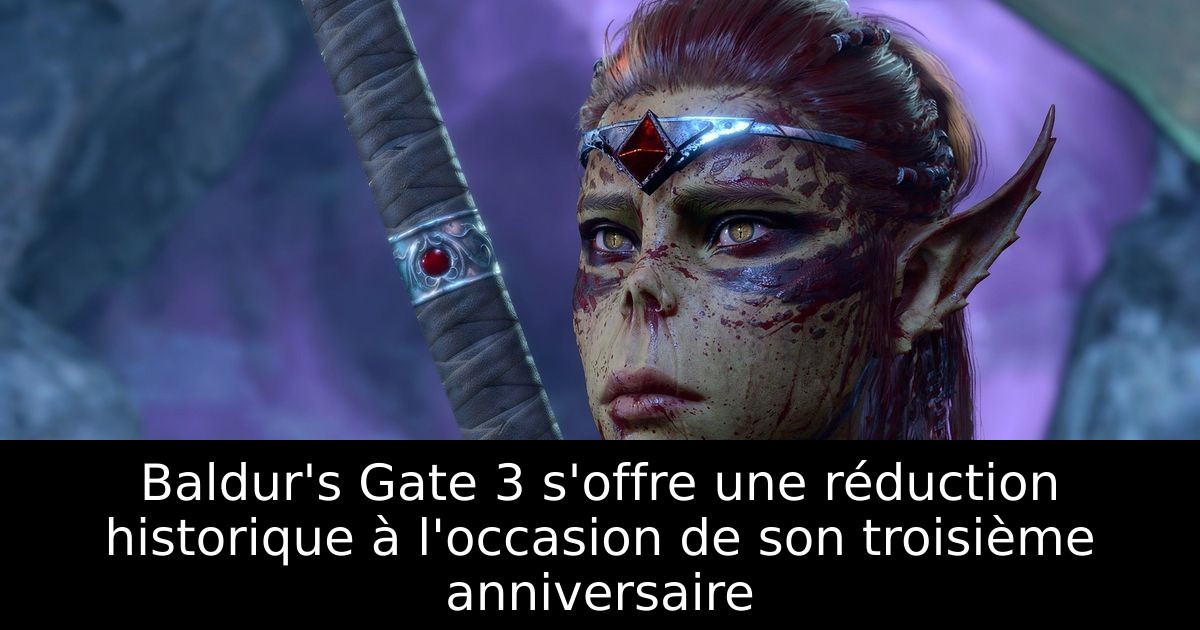 Baldur's Gate 3 s'offre une réduction historique à l'occasion de son troisième anniversaire