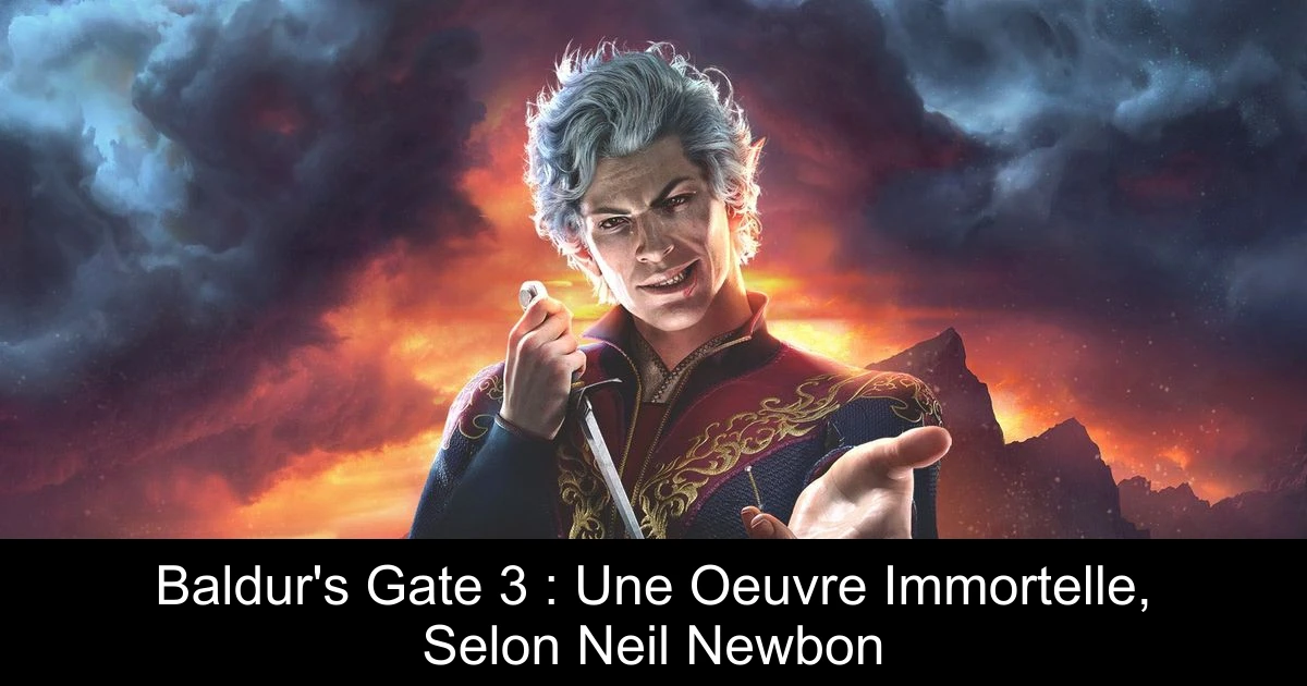 Baldur's Gate 3 : Une Oeuvre Immortelle, Selon Neil Newbon