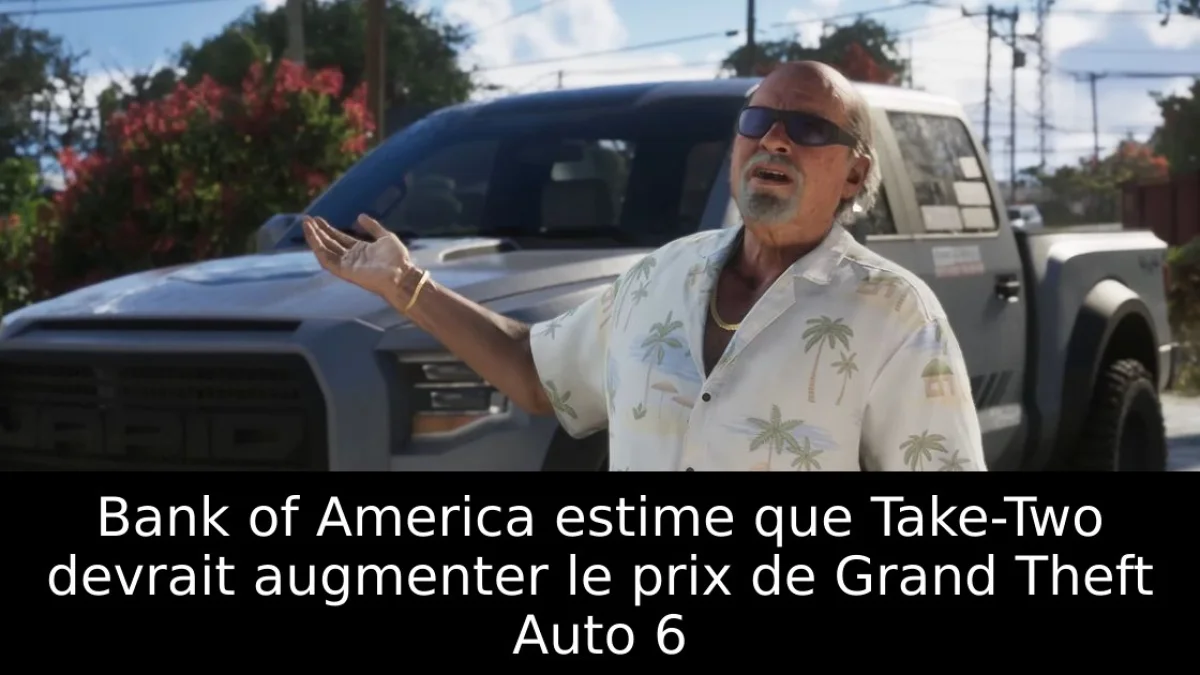 Bank of America estime que Take-Two devrait augmenter le prix de Grand Theft Auto 6