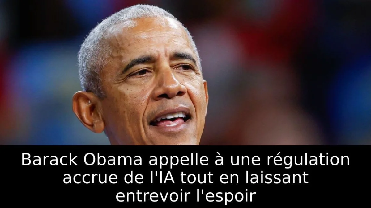 Barack Obama appelle à une régulation accrue de l'IA tout en laissant entrevoir l'espoir