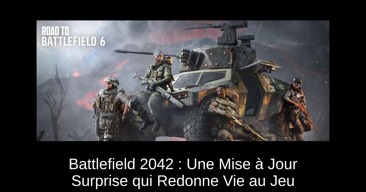 Battlefield 2042 : Une Mise à Jour Surprise qui Redonne Vie au Jeu