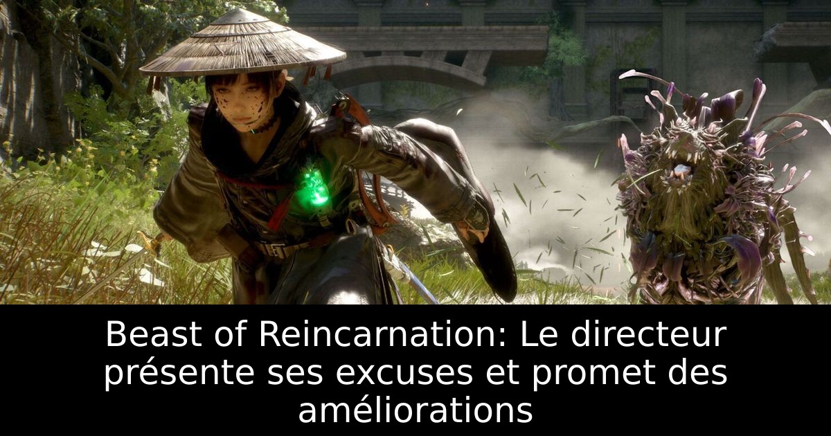 Beast of Reincarnation: Le directeur présente ses excuses et promet des améliorations