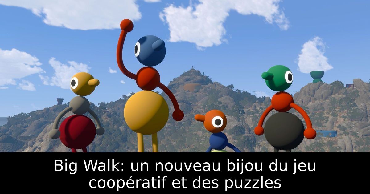 Big Walk: un nouveau bijou du jeu coopératif et des puzzles
