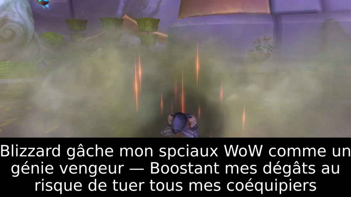 Blizzard gâche mon spciaux WoW comme un génie vengeur — Boostant mes dégâts au risque de tuer tous mes coéquipiers