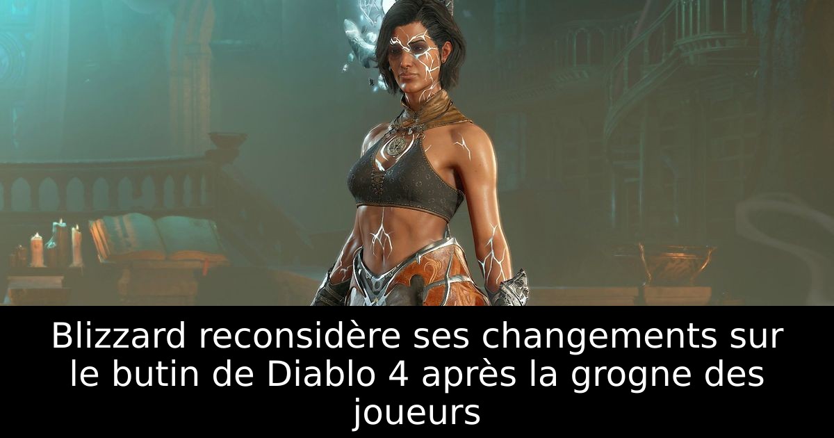 Blizzard reconsidère ses changements sur le butin de Diablo 4 après la grogne des joueurs