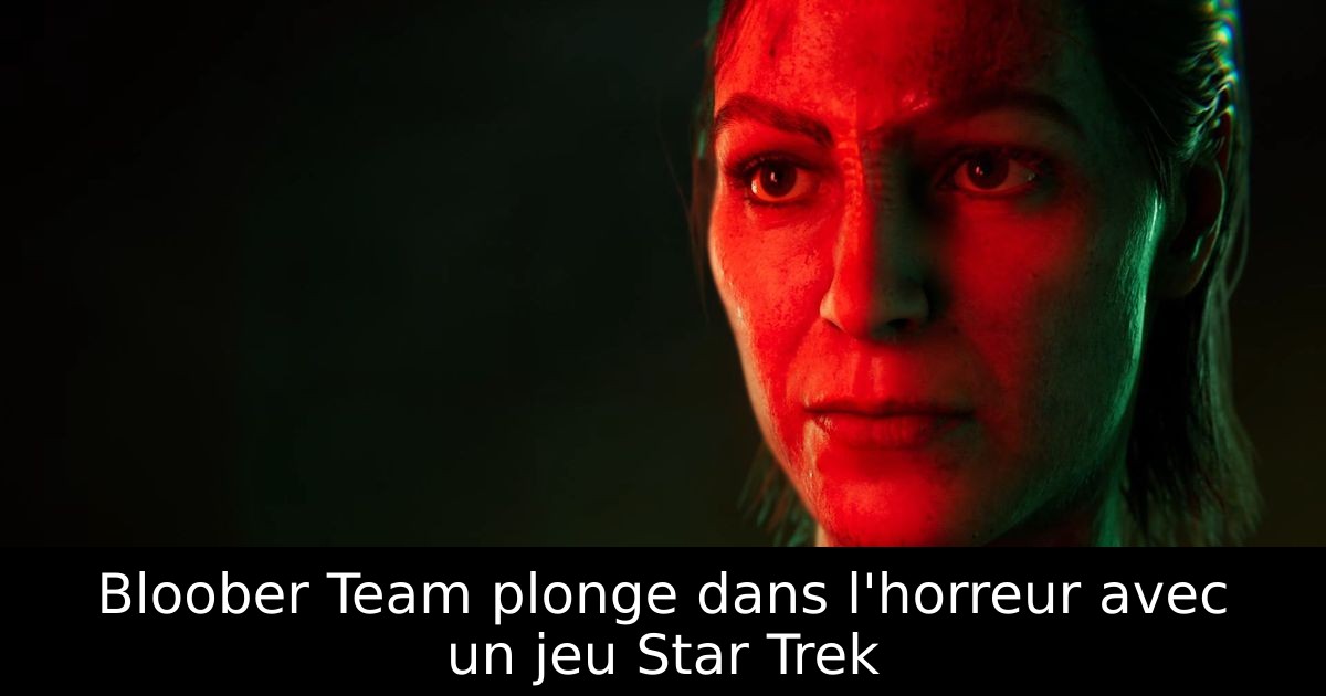 Bloober Team plonge dans l'horreur avec un jeu Star Trek